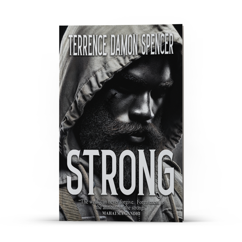 Strong, first book of a series by Award Winning Author Terrence Damon Spencer