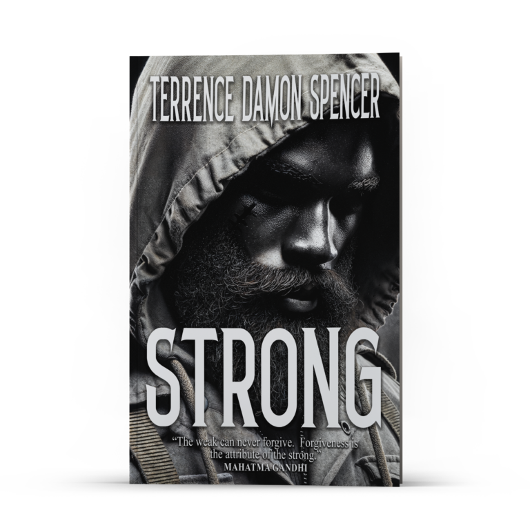 Strong, first book of a series by Award Winning Author Terrence Damon Spencer