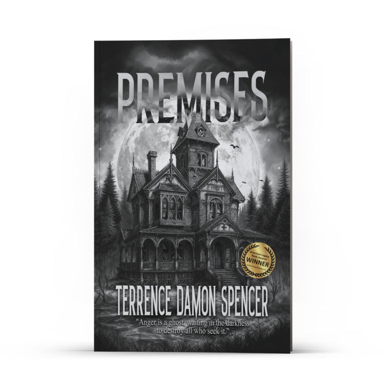 Premises by Award Winning Author Terrence Damon Spencer